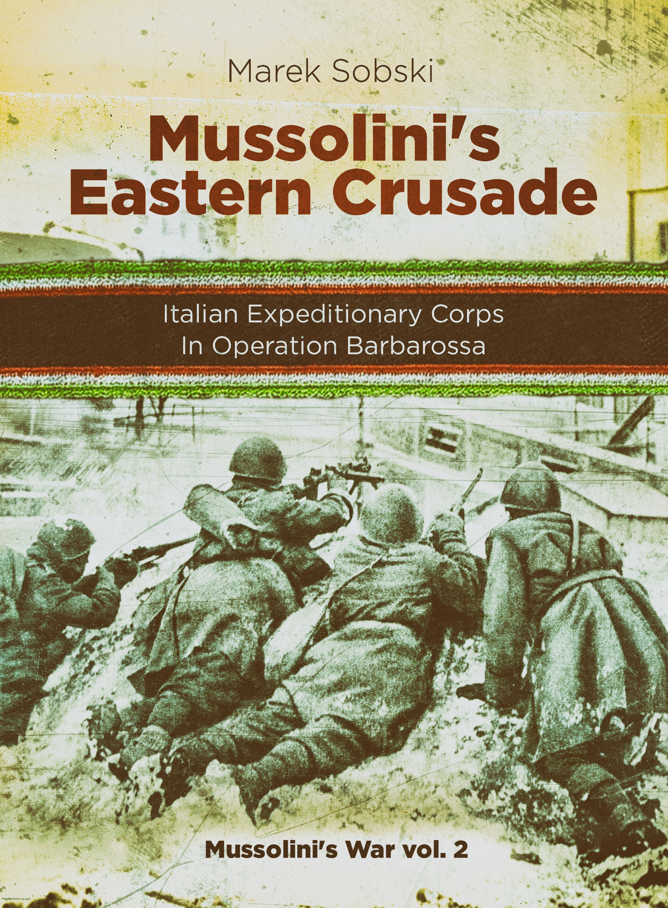 Mussolini's Eastern Crusade